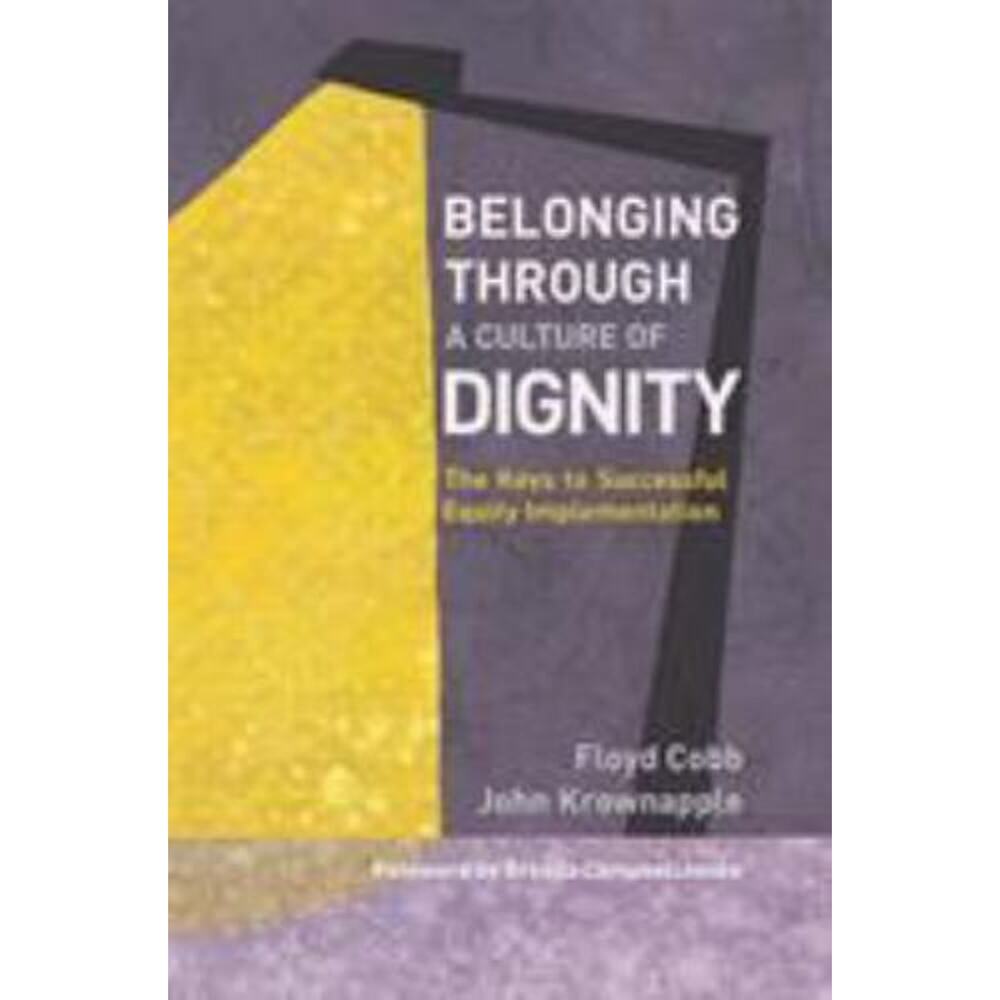 Belonging Through a Culture of Dignity: The Keys to Successful Equity Implem...